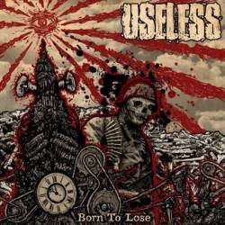 Useless : Born to Lose